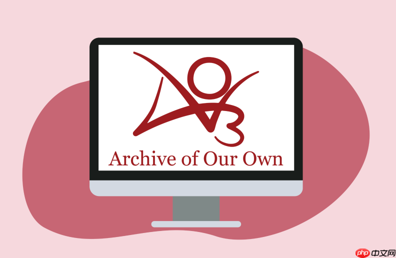 ArchiveofOurOwn小说平台-ArchiveofOurOwn看文网站官方入口